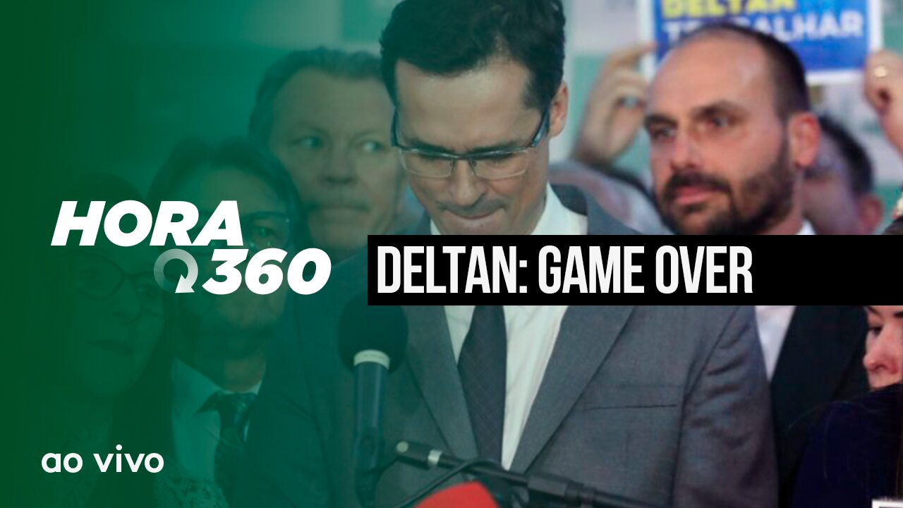 DELTAN: GAME OVER - AO VIVO: HORA 360 - 06/06/2023