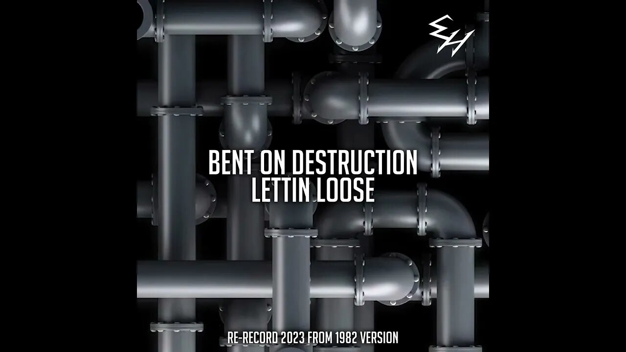 Bent on Destruction/Lettin Loose (Re-record 2023)