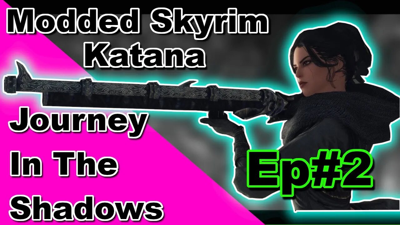 Modded Skyrim: Katana Journey In The Shadows Ep#2