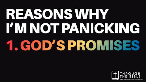 Reasons Why I'm Not Panicking God's Promises | Pastor Shane Idleman