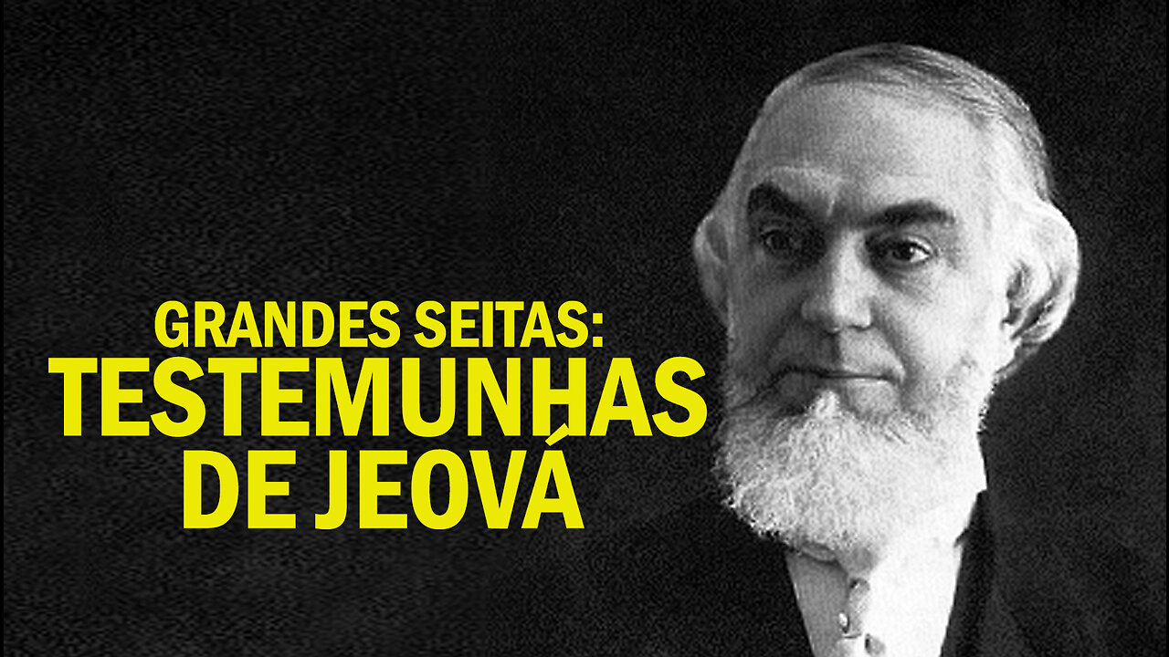 Testemunhas de Jeová | Part 04 | Seitas e Heresias | Charles Taze Russell | Jornalismo Verdade