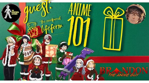 Anime 101 with The Nerdporeal Lifeform