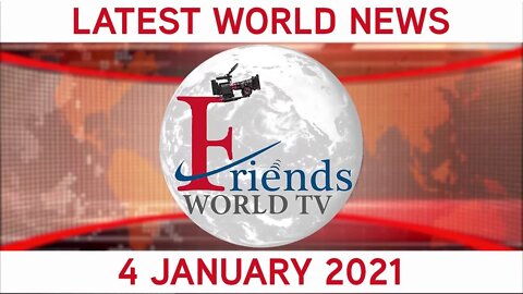 4 January 2021 - World News | Latest News from the World