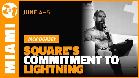 Square's Commitment to Lightning | Jack Dorsey | Bitcoin 2021 Clips