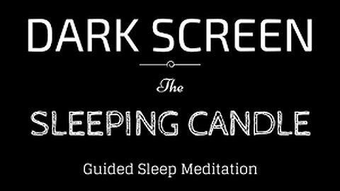 Guided Meditation for Sleeping BLACK SCREEN | SLEEPING CANDLE | Dark Screen Sleep Meditation