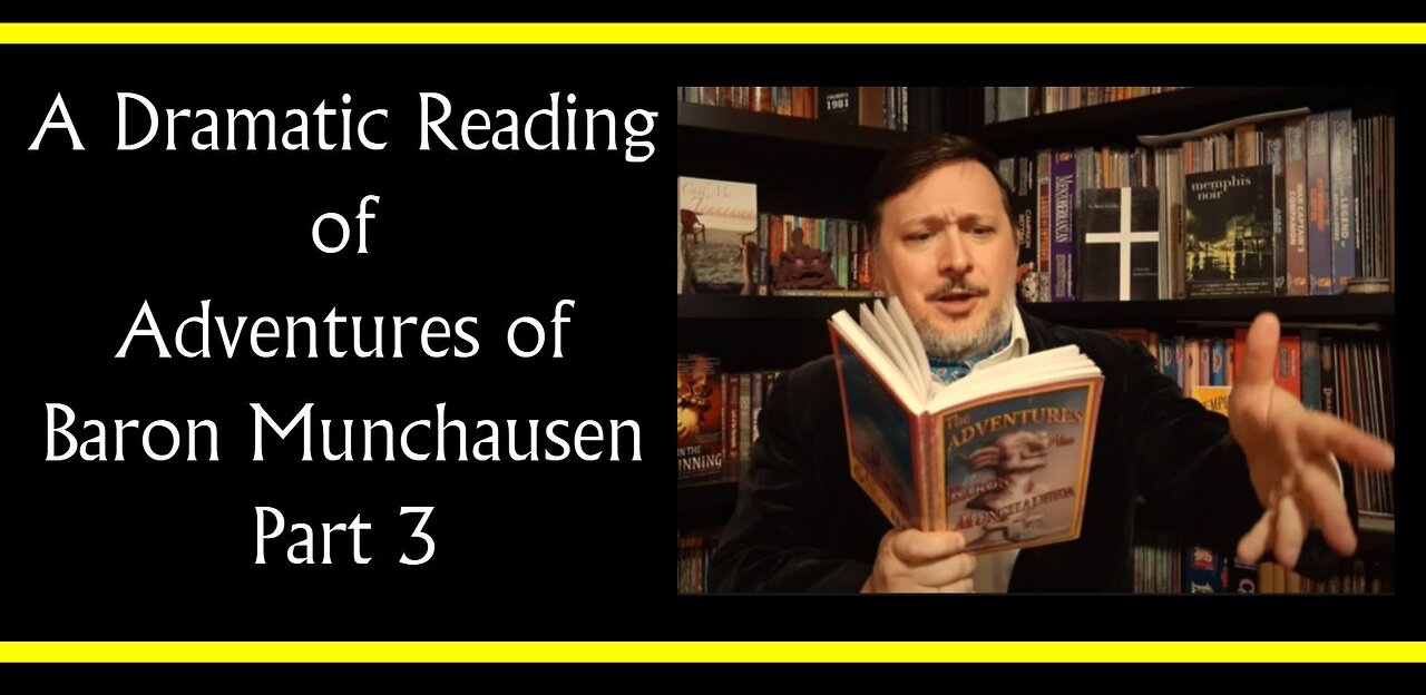 Adventures of Baron Munchausen Part 3 (Dramatic Reading)