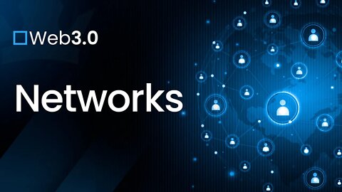 [ Web 3.0 ] Networks