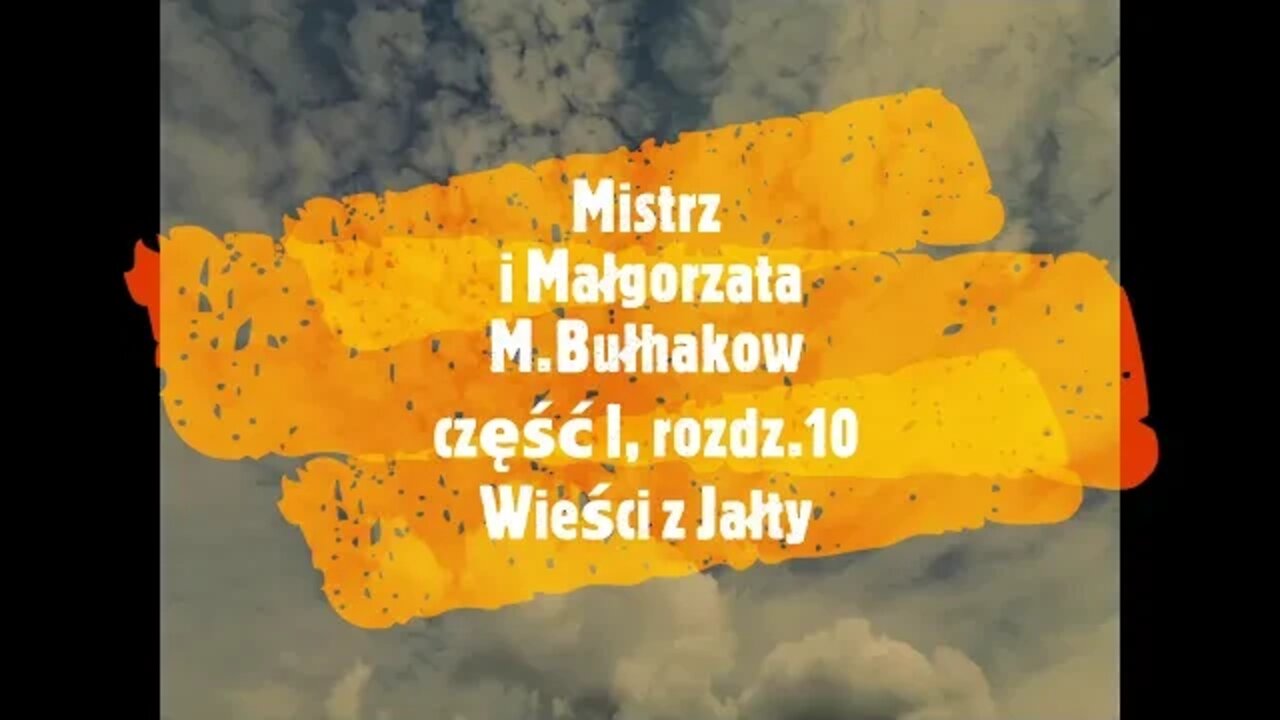 Mistrz i Małgorzata -M.Bułhakow część I, rozdz10 Wieści z Jałty audiobook