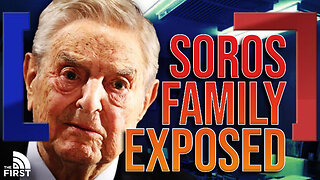 EXCLUSIVE: Soros Family Exposed!