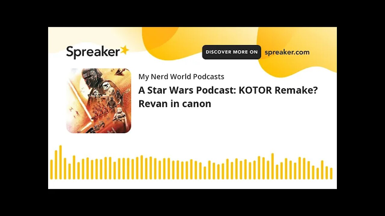 A Star Wars Podcast: KOTOR Remake? Revan in canon