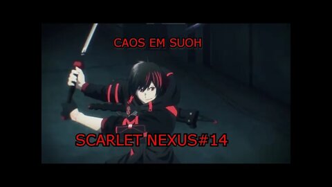 CAOS EM NOVA HIMUKA - SCARLET NEXUS#14