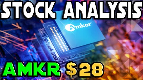 Stock Analysis | Amkor Technology, Inc. (AMKR) | THIS HAS POTENTIAL