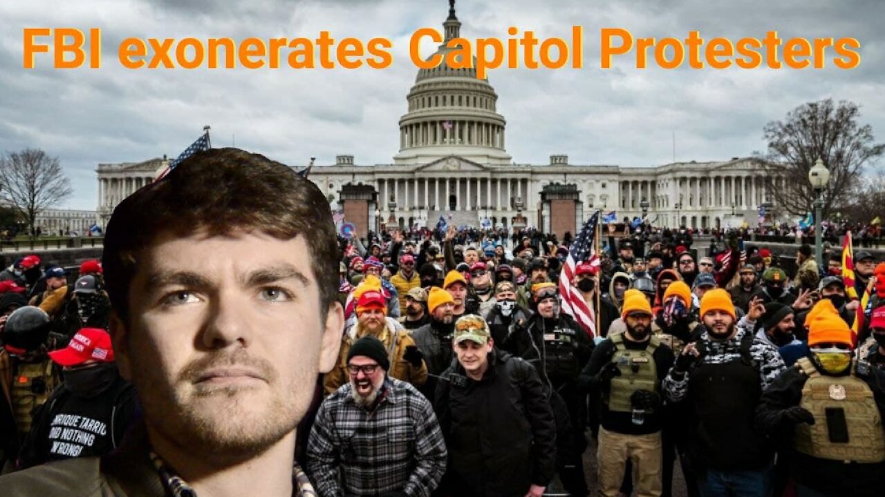 Nick Fuentes || FBI exonerates Capitol Protesters