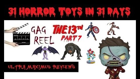 🎃 Gag Reel the 13th Part 7 | Halloween Special | 31 Horror Toys in 31 Days