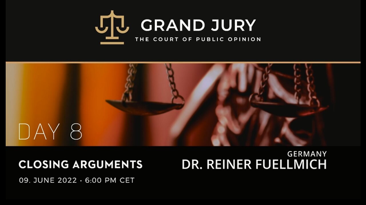 1) Grand Jury Day 8 - Closing Arguments: Dr. Reiner Fuellmich | English