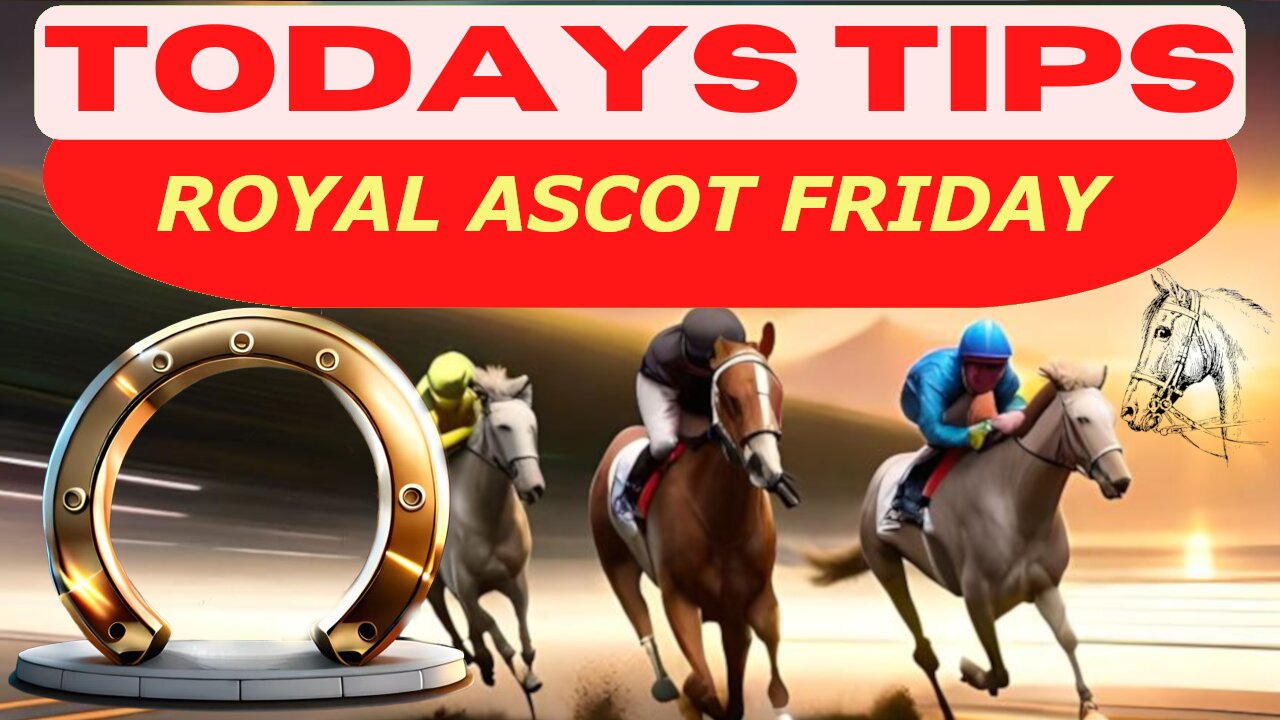 Horse Race Tips ROYAL ASCOT FRIDAY :❤️Super 9 Free Horse Race Tips🐎📆Get ready!😄