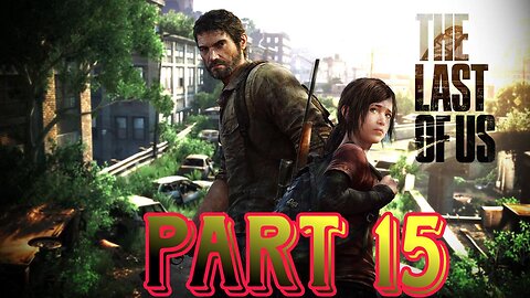 Last Of Us Part 15