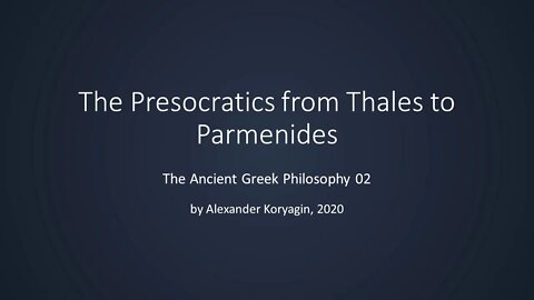 Thales to Parmenides | Greek Philosophy 02