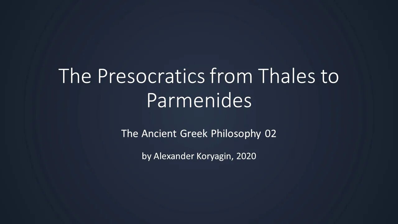 Thales to Parmenides | Greek Philosophy 02