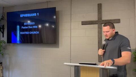 5/14/2023 Pastor Don Witt-Ephesians 1