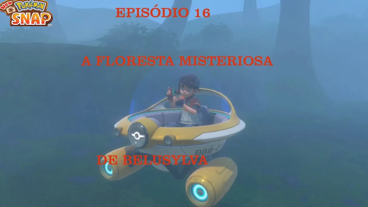 POKEMON SNAP EP 16 A FLORESTA MISTERIOSA