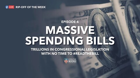 Rip-Off Of The Week (2021) Ep. 4: Massive Spending Bills