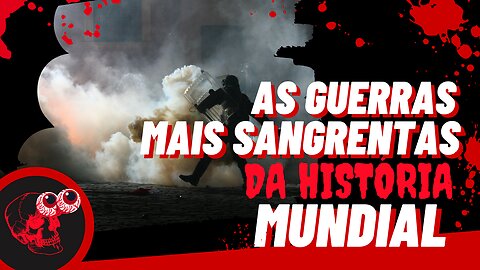 As guerras mais sangrentas da humanidade