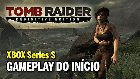 TOMB RAIDER Definitive Edition (XBOX Series S) - Gameplay do Início | Dublado em Português PT-BR