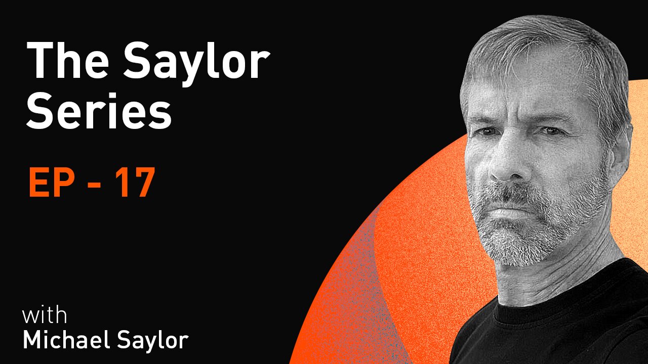 How Bitcoin Changes Everything | The Saylor Series | Episode 17 (WiM065)