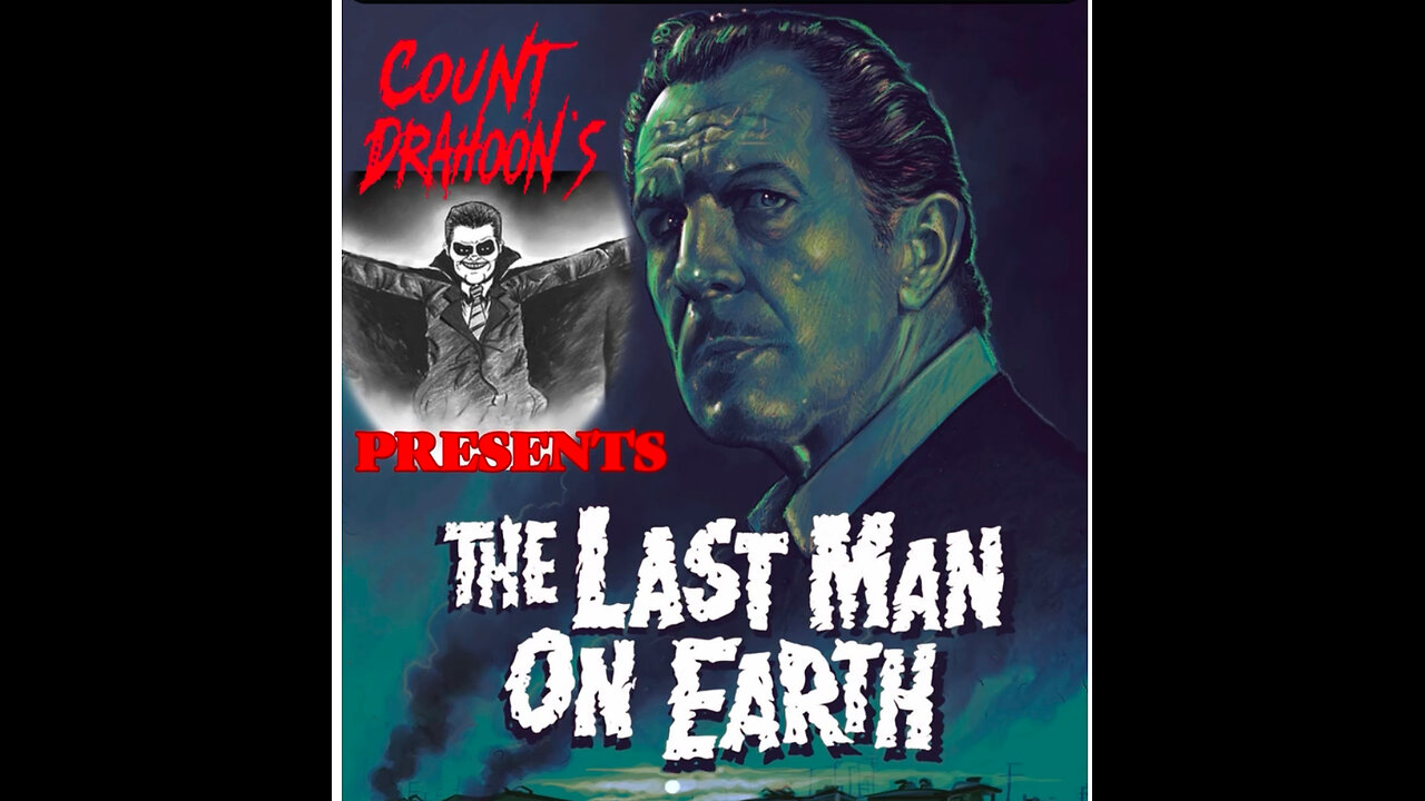 Count Drahoon Presents: Last Man on Earth