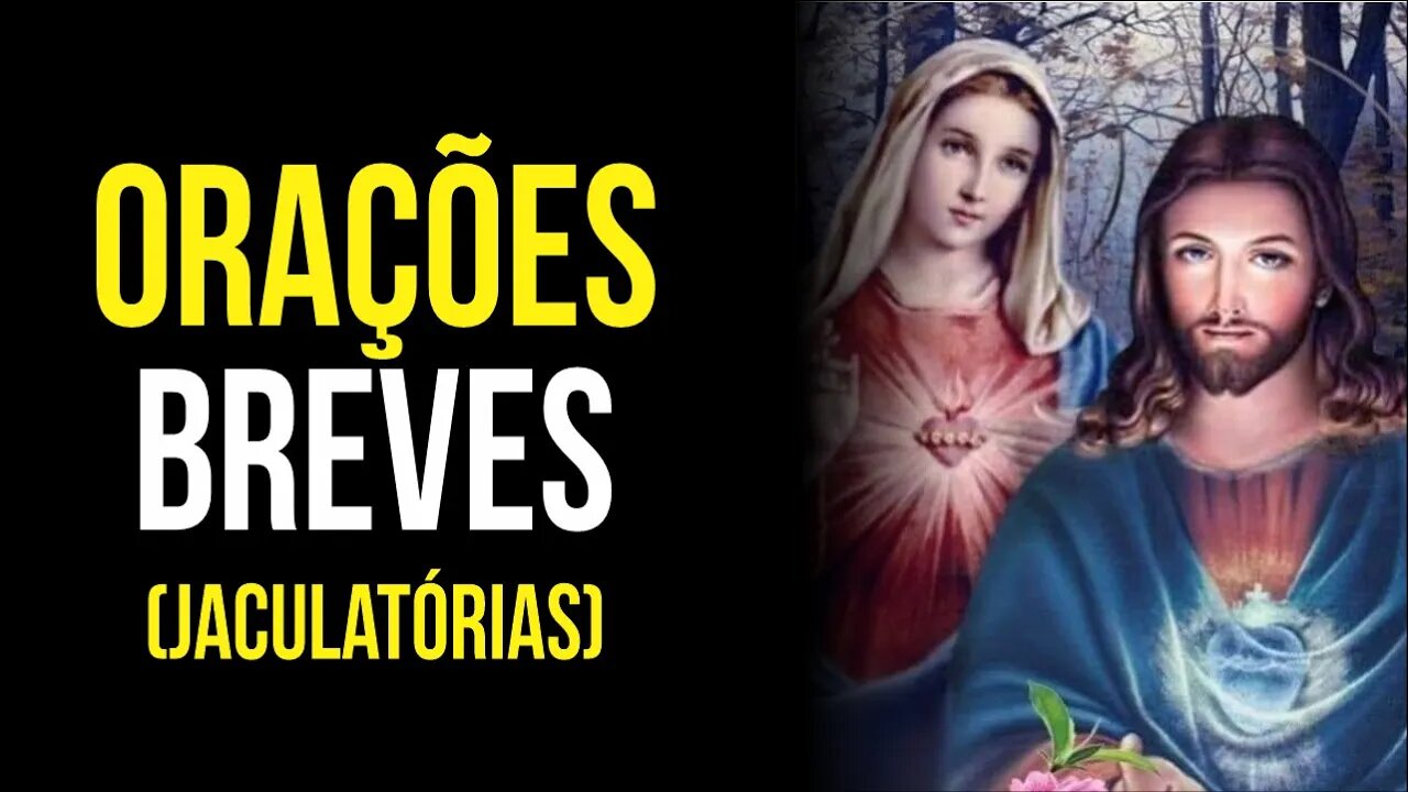 Como rezar JACULATÓRIAS (ORAÇÕES BREVES)