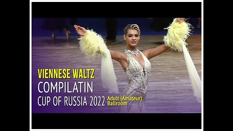Viennese Waltz Compilation = 2022 Cup of Russia Adult Ballroom 2Round
