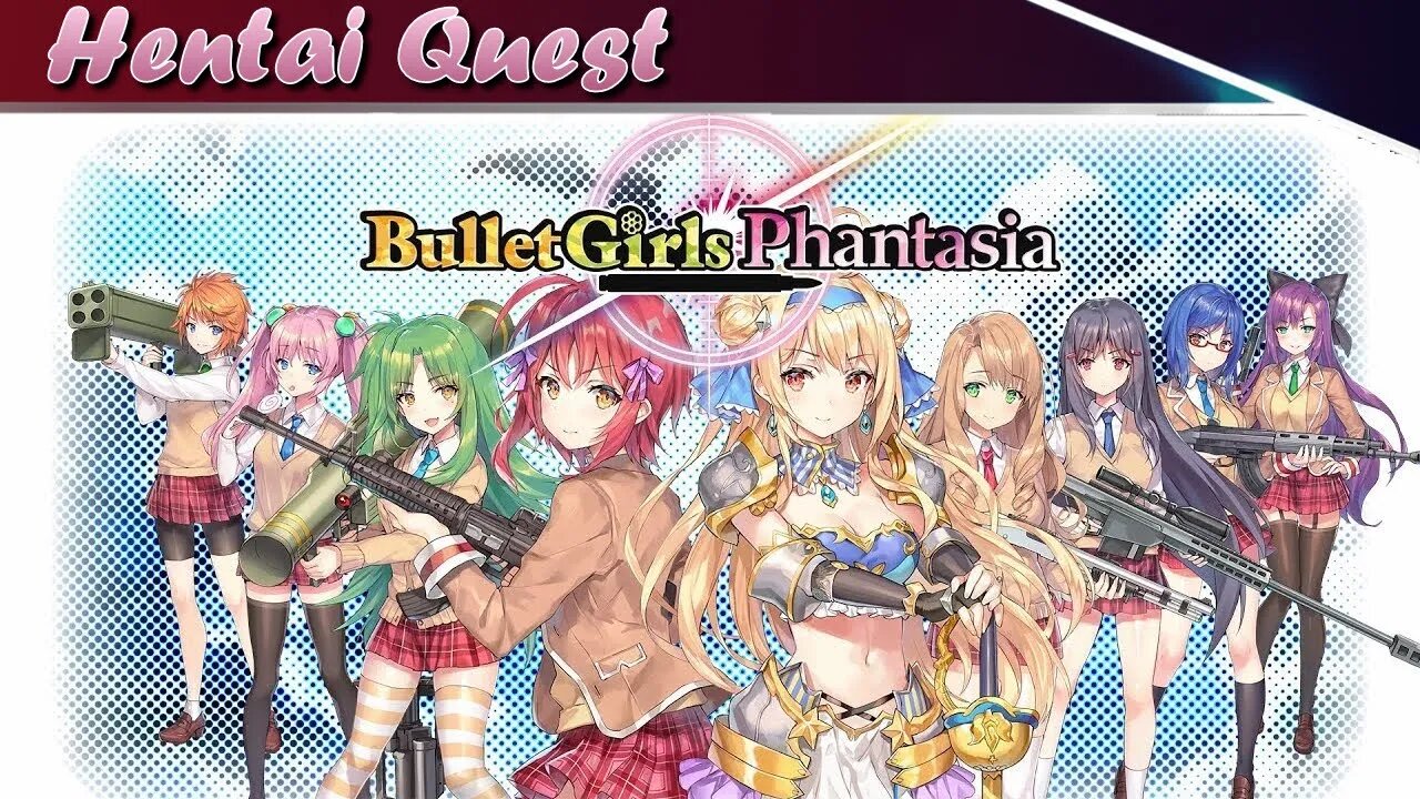 Hentai Quest - Bullet Girls Phantasia