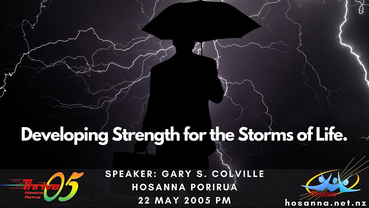 Developing Strength For The Storms Of Life (Gary Colville) | Hosanna Porirua