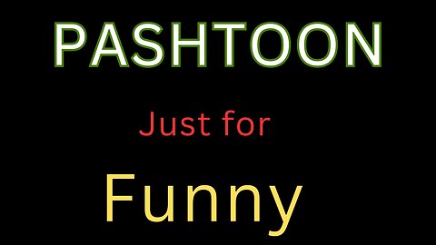 Pashtoon funny vide🤣