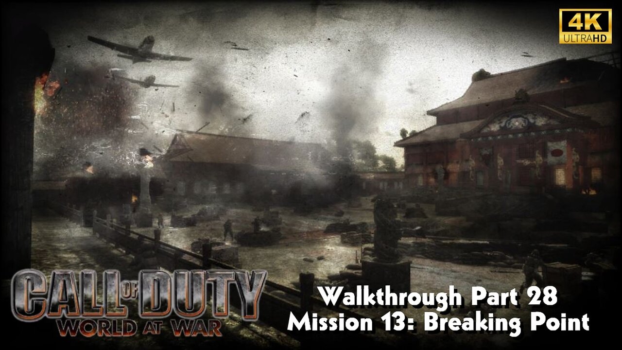 COD World At War Gameplay Walkthrough Part 28 Mission 13 Breaking Point Ultra Settings [4K UHD]