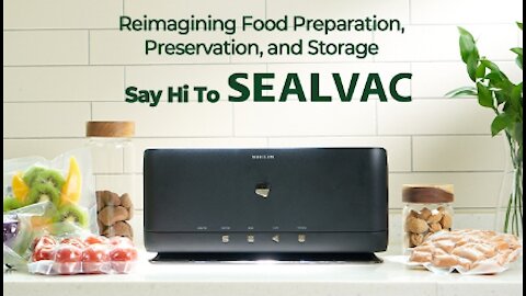 SEALVAC: Vacuum Sealing Done In Seconds To Prevent Spoilage | World Top New Technologies