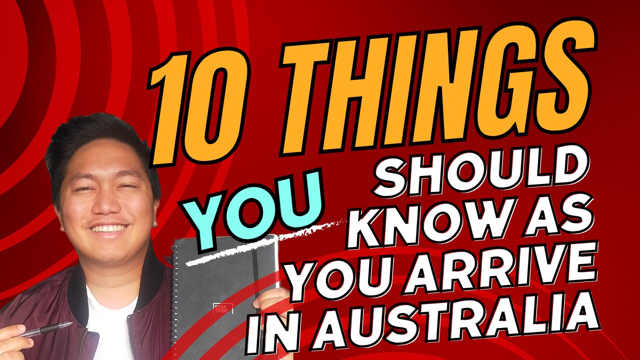 TOP 10 THINGS YOU SHOULD KNOW AS YOU ARRIVE IN AUSTRALIA