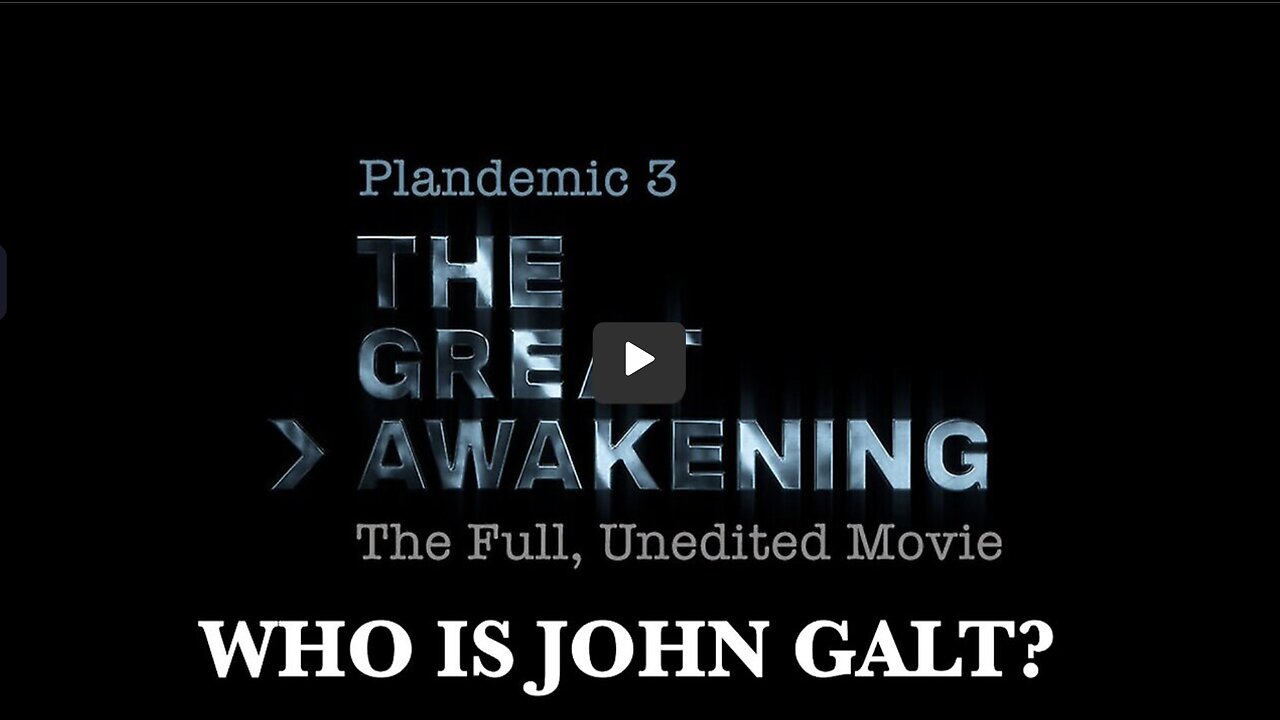 Plandemic 3: The Great Awakening (Full, Unedited Movie) THX John Galt