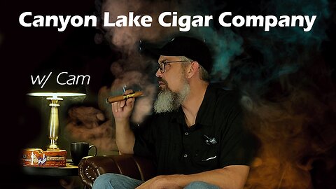 Cigar History and MORE Tips & Insights into Enjoying a Cigar with Cam from Canyon Lake Cigar Co.