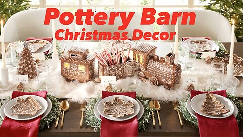 POTTERY BARN CHRISTMAS DECOR 2024