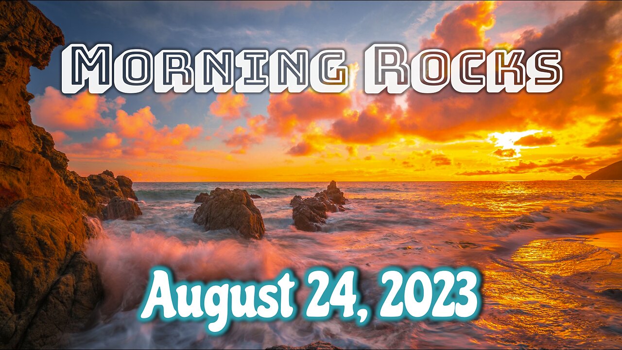 🌅 Morning Rocks - 8.24.23 🐟