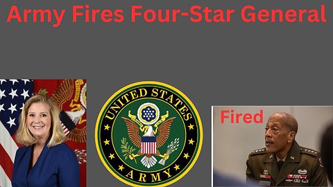 Army Fires Four-Star General