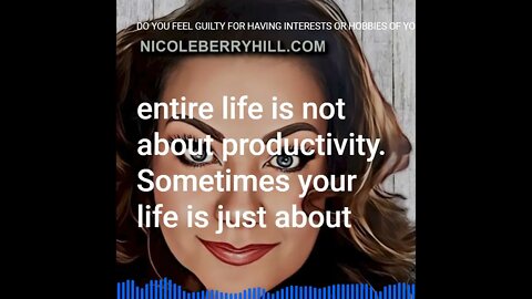 Do you feel guilty for having interests or hobbies of your own?