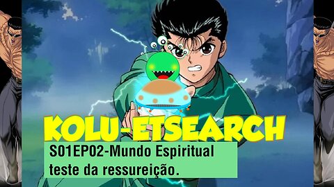 S01EP02-Mundo Espiritual teste da ressureição