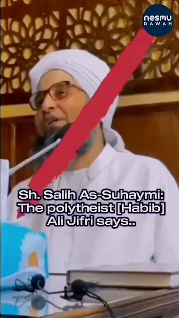 Habib Al-Jiffry is a Mushrik By Sh. Saleh Fowzan and Sh. Saleh Al Suhaymi