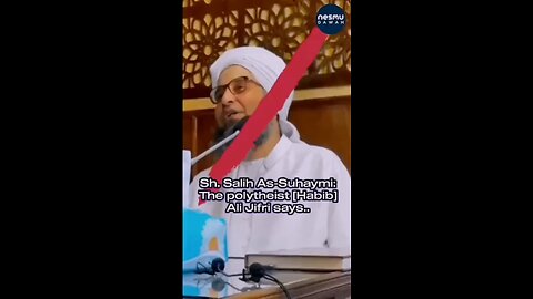 Habib Al-Jiffry is a Mushrik By Sh. Saleh Fowzan and Sh. Saleh Al Suhaymi