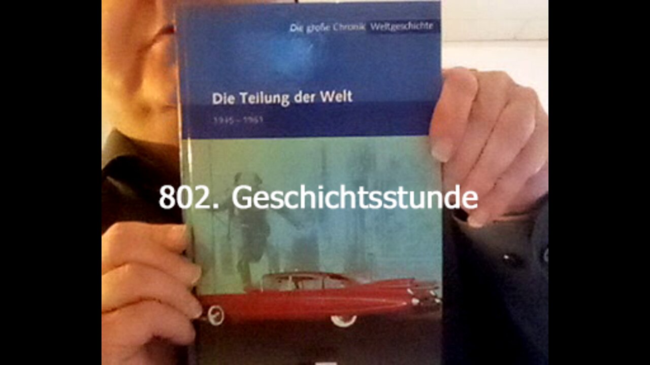 802. Stunde zur Weltgeschichte - 04.09.1958 bis 10.12.1958