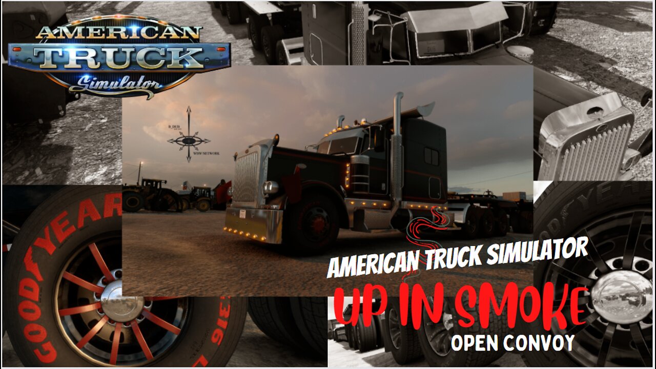 ATS - "UP IN SMOKE" OPEN CONVOY - "almost" REALIST DRIVING - AMERICAN TRUCK SIMULATOR