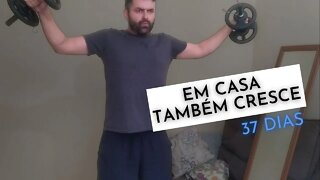 37 DIAS TREINANDO EM CASA - O que mudou?